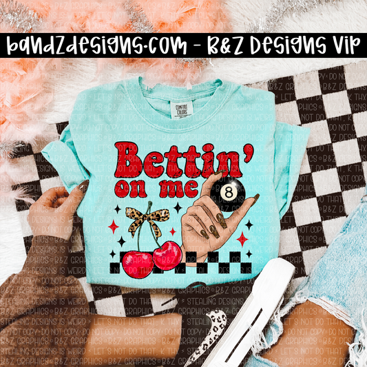 Bettin’ On Me