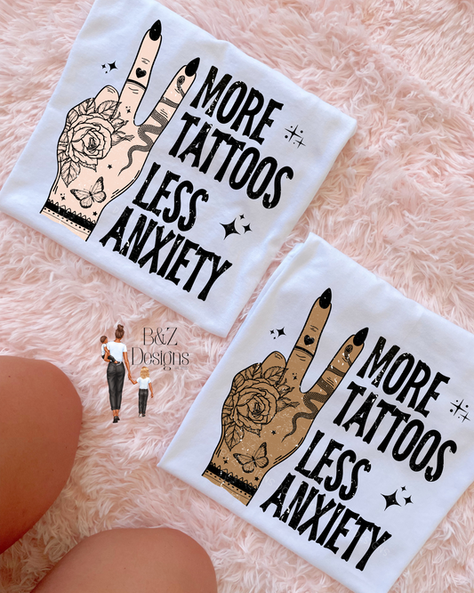More Tattoos Less Anxiety (Light Skin Tone)